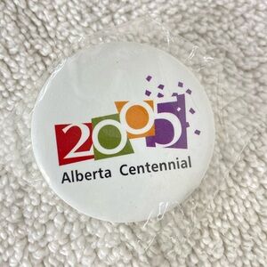 5/$35 Vintage 2005 Alberta Centennial Pin Back Button Badge